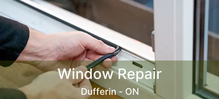  Window Repair Dufferin - ON