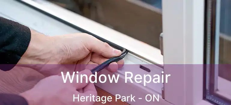  Window Repair Heritage Park - ON
