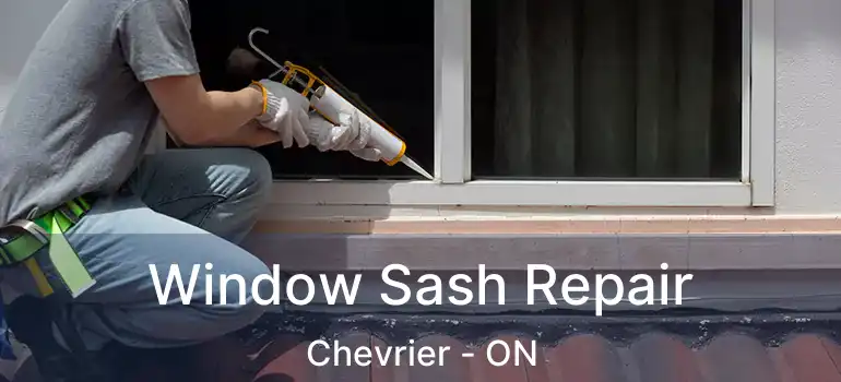  Window Sash Repair Chevrier - ON