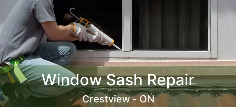  Window Sash Repair Crestview - ON