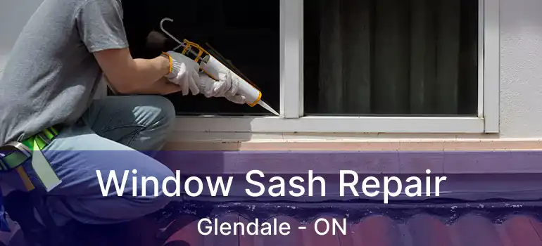  Window Sash Repair Glendale - ON