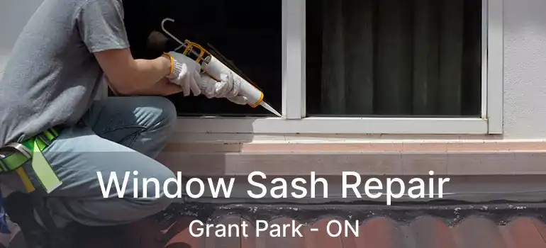  Window Sash Repair Grant Park - ON
