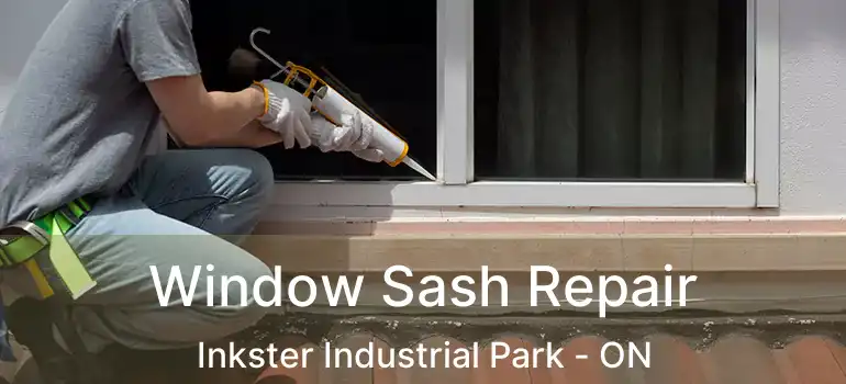  Window Sash Repair Inkster Industrial Park - ON
