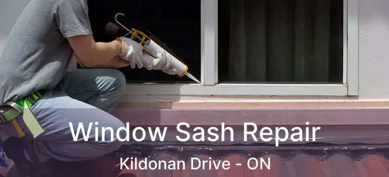  Window Sash Repair Kildonan Drive - ON