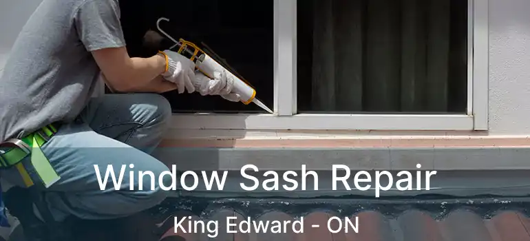  Window Sash Repair King Edward - ON