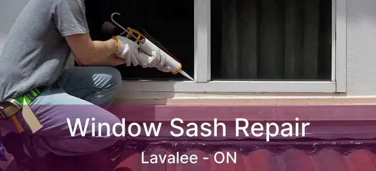  Window Sash Repair Lavalee - ON