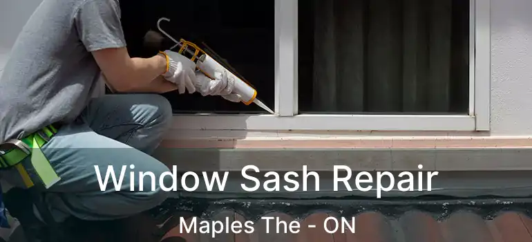  Window Sash Repair Maples The - ON
