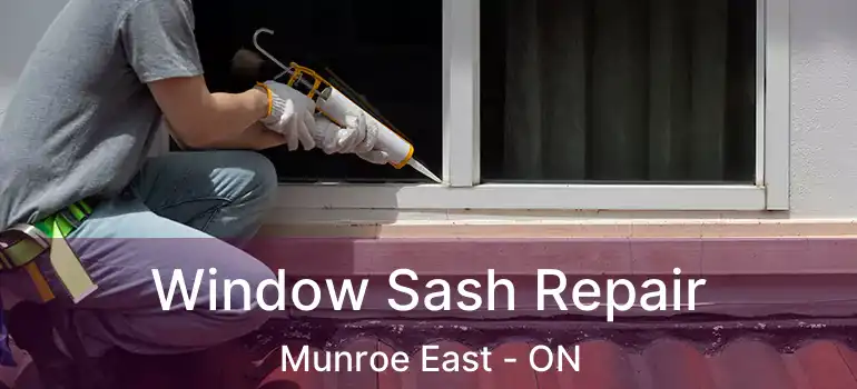  Window Sash Repair Munroe East - ON