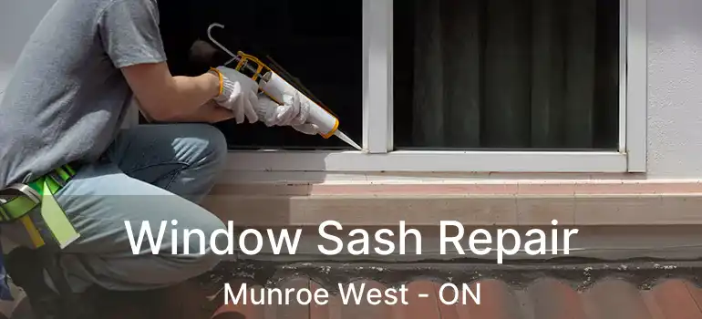  Window Sash Repair Munroe West - ON