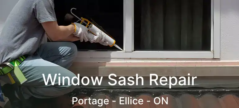  Window Sash Repair Portage - Ellice - ON