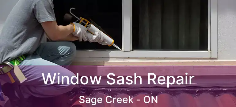  Window Sash Repair Sage Creek - ON