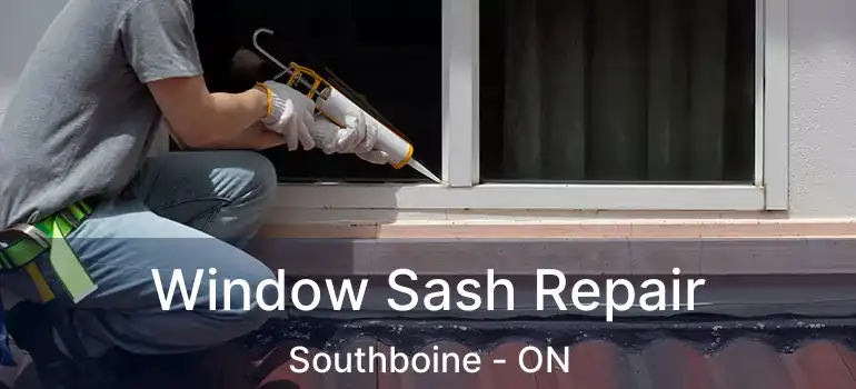  Window Sash Repair Southboine - ON