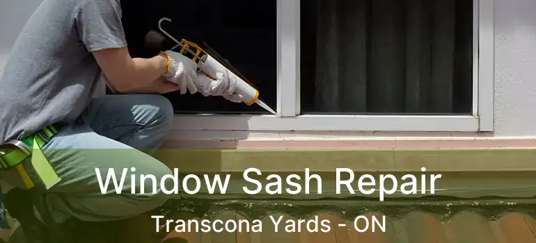  Window Sash Repair Transcona Yards - ON