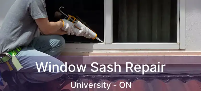  Window Sash Repair University - ON