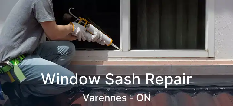  Window Sash Repair Varennes - ON