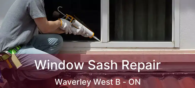  Window Sash Repair Waverley West B - ON