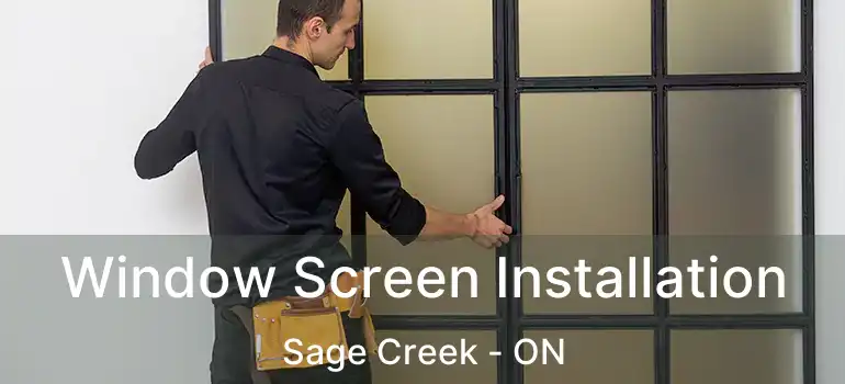  Window Screen Installation Sage Creek - ON
