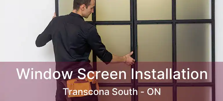  Window Screen Installation Transcona South - ON