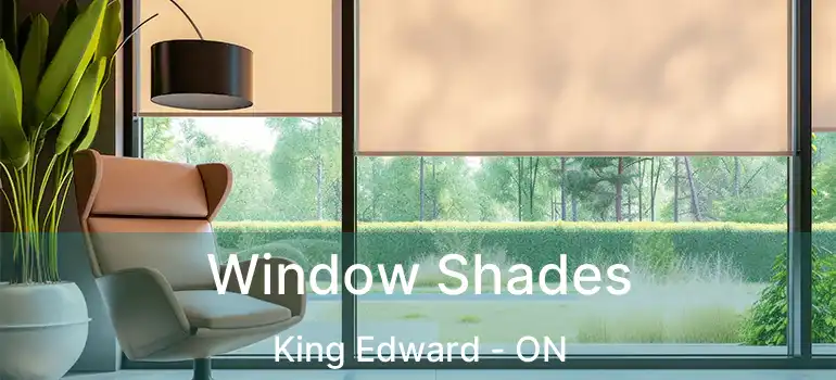  Window Shades King Edward - ON
