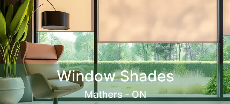  Window Shades Mathers - ON