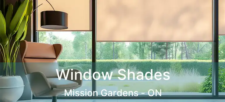  Window Shades Mission Gardens - ON