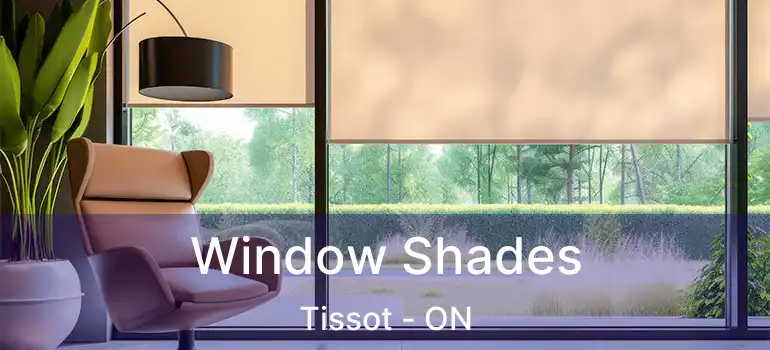  Window Shades Tissot - ON