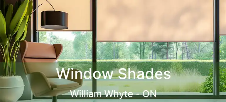  Window Shades William Whyte - ON