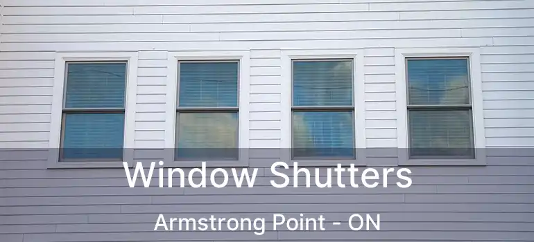  Window Shutters Armstrong Point - ON