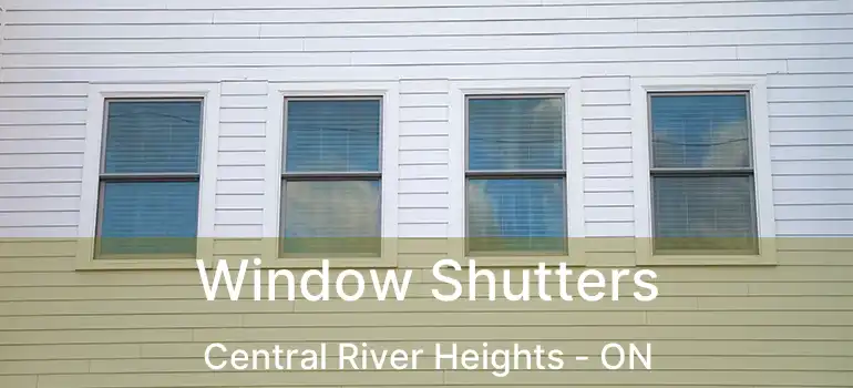  Window Shutters Central River Heights - ON
