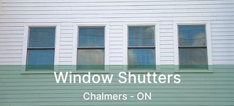  Window Shutters Chalmers - ON