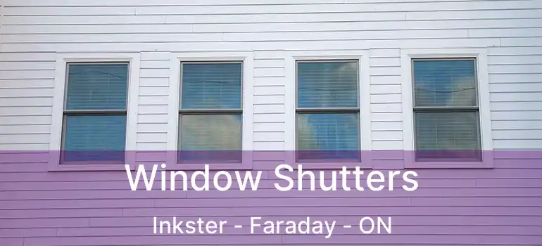  Window Shutters Inkster - Faraday - ON