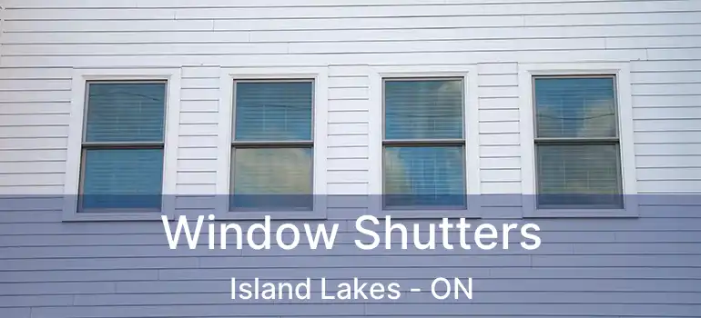  Window Shutters Island Lakes - ON