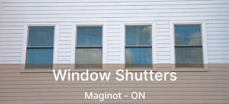  Window Shutters Maginot - ON