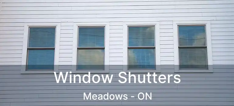  Window Shutters Meadows - ON
