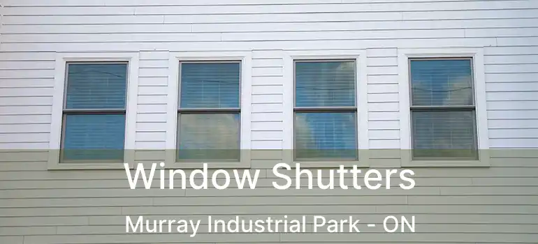 Window Shutters Murray Industrial Park - ON