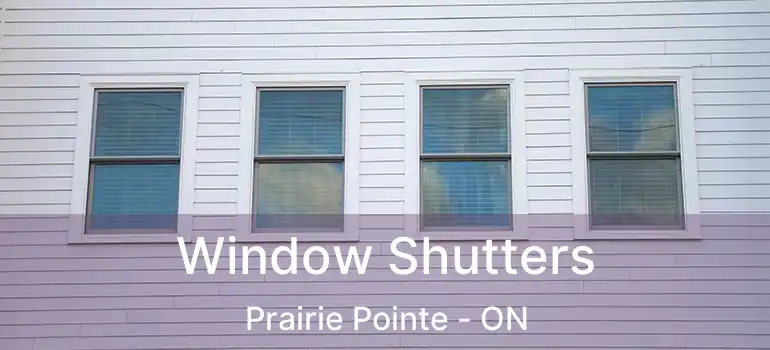  Window Shutters Prairie Pointe - ON