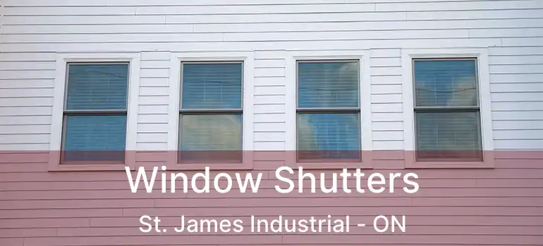  Window Shutters St. James Industrial - ON