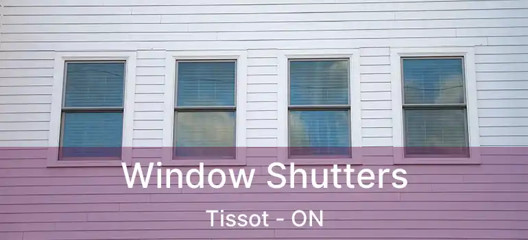  Window Shutters Tissot - ON