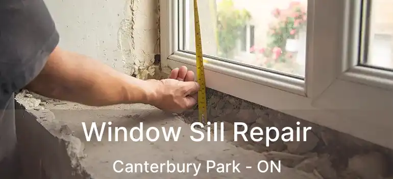  Window Sill Repair Canterbury Park - ON
