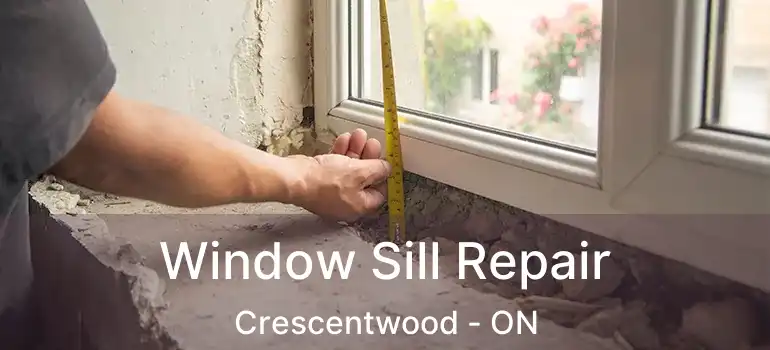  Window Sill Repair Crescentwood - ON