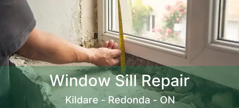  Window Sill Repair Kildare - Redonda - ON
