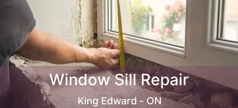  Window Sill Repair King Edward - ON