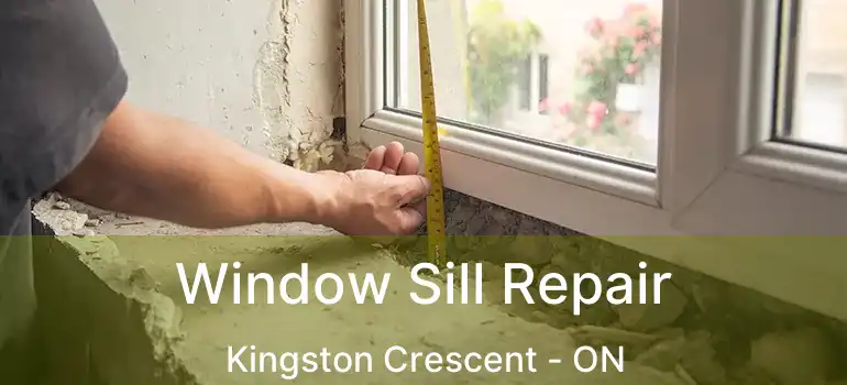  Window Sill Repair Kingston Crescent - ON