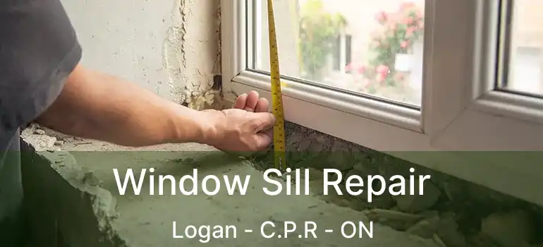  Window Sill Repair Logan - C.P.R - ON