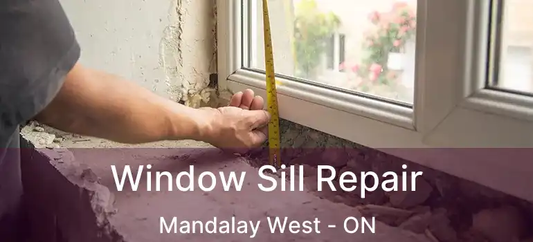  Window Sill Repair Mandalay West - ON