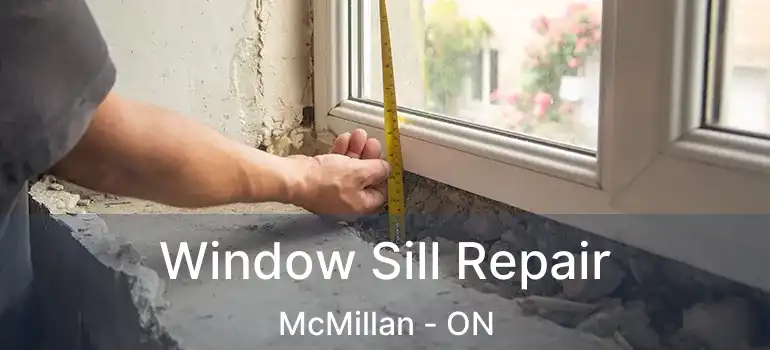  Window Sill Repair McMillan - ON