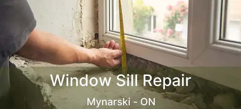  Window Sill Repair Mynarski - ON