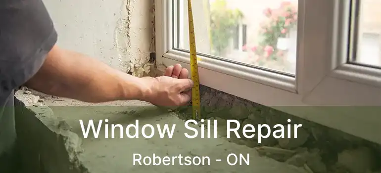  Window Sill Repair Robertson - ON