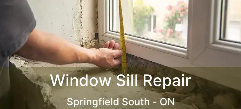  Window Sill Repair Springfield South - ON