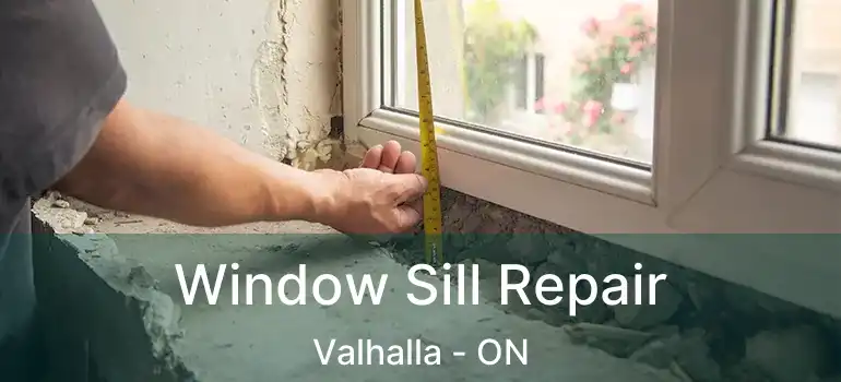  Window Sill Repair Valhalla - ON